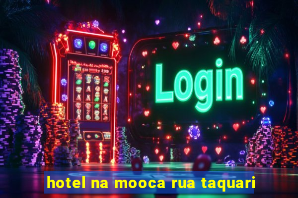 hotel na mooca rua taquari